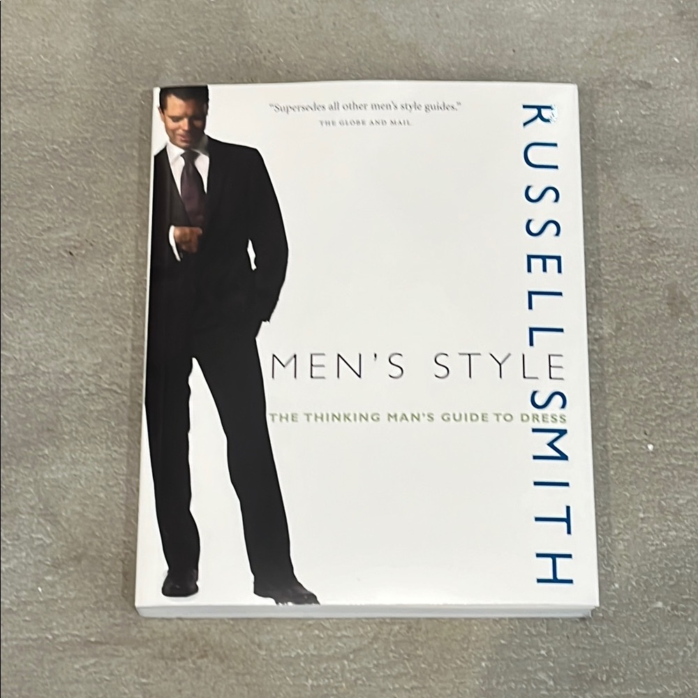 Men’s Style: The Thinking Man’s Guide to Dress, by Russell Smith